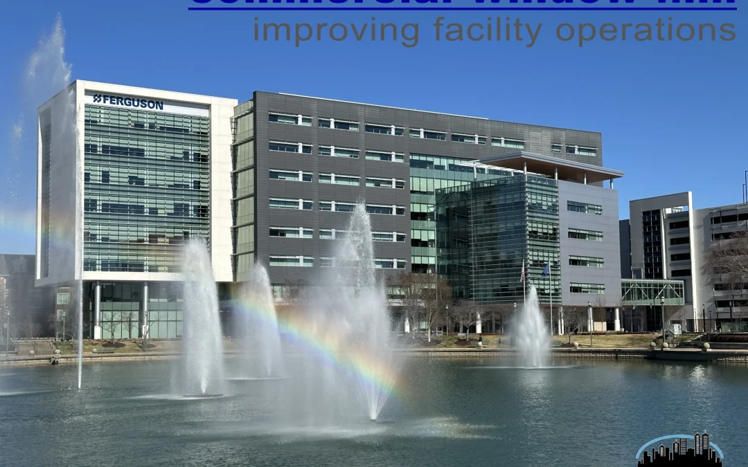 3 Ways Commercial Window Film Can Improve Facility Operations